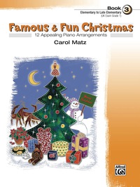 Cover image: Famous & Fun Christmas, Book 3: For Elementary to Late Elementary Piano 1st edition 9780739036150
