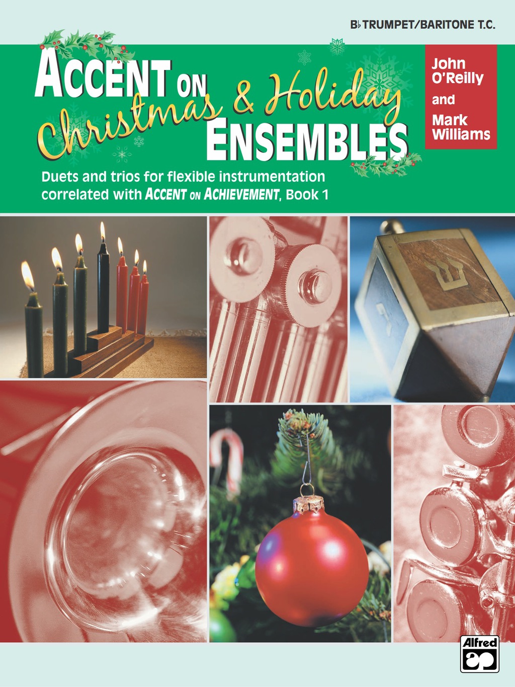 Accent on Christmas & Holiday Ensembles for B-flat Trumpet or Baritone T.C. - 1st Edition (eBook)