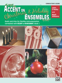 Cover image: Accent on Christmas and Holiday Ensembles (Conductor's Score): Duets and Trios for Flexible Instrumentation Correlated with Accent on Achievement, Book 1 1st edition 9780739033647