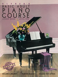 Cover image: Alfred's Basic Adult Piano Course, Lesson Book 1: Learn to Play Piano with this Esteemed Method 1st edition 9780882846163