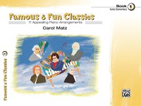 Cover image: Famous & Fun Classics, Book 1: For Early Elementary Piano 1st edition 9780739034255