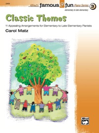 Cover image: Famous & Fun Classics, Book 3: For Elementary to Late Elementary Piano 1st edition 9780739034279