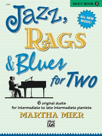 Cover image: Jazz, Rags & Blues for Two, Book 3: Intermediate to Late Intermediate Piano Duets 1st edition 9780739034286