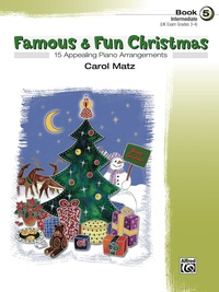 Cover image: Famous & Fun Christmas, Book 5: For Intermediate Piano 1st edition 9780739037812