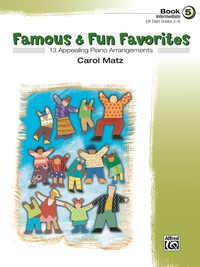 Cover image: Famous & Fun Favorites, Book 5: For Intermediate Piano 1st edition 9780739037751