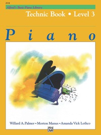 Cover image: Alfred's Basic Piano Library - Technic Book 3: Learn How to Play with This Esteemed Piano Method 1st edition 9780739009017