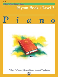 Cover image: Alfred's Basic Piano Library - Hymn Book 3: Learn to Play with this Esteemed Piano Method 1st edition 9780739021224