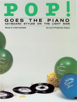 Cover image: Pop! Goes the Piano, Book 3: For Late Intermediate Piano 1st edition 9780739016190