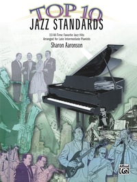 Cover image: Top 10 Jazz Standards: 10 All-Time Favorite Jazz Hits for Late Intermediate Piano 1st edition 9780739042397