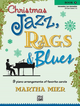 Cover image: Christmas Jazz, Rags & Blues, Book 3: 9 Arrangements of Favorite Carols for Intermediate to Late Intermediate Pianists 1st edition 9780739043363