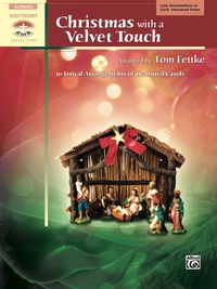 Cover image: Christmas with a Velvet Touch: 10 Lyrical Arrangements of Treasured Carols for Late Intermediate to Early Advanced Piano 1st edition 9780739043417
