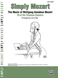 Cover image: Simply Mozart: The Music of Wolfgang Amadeus Mozart: 29 of His Timeless Classics for Easy Piano 1st edition 9780739044407
