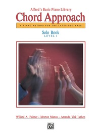 Cover image: Alfred's Basic Piano: Chord Approach Solo Book 1 1st edition 9780739017647