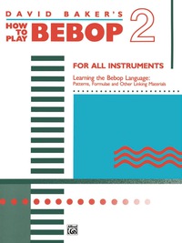 Cover image: How to Play Bebop, Volume 2: For All Instruments 1st edition 9780739014851
