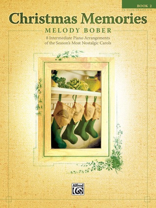 Cover image: Christmas Memories, Book 2: 8 Intermediate Piano Arrangements of the Season's Most Nostalgic Carols 1st edition 9780739049150