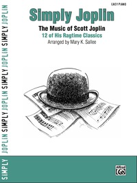 Cover image: Simply Joplin: 12 of Scott Joplin's Easy Piano Ragtime Classics 1st edition 9780739050187