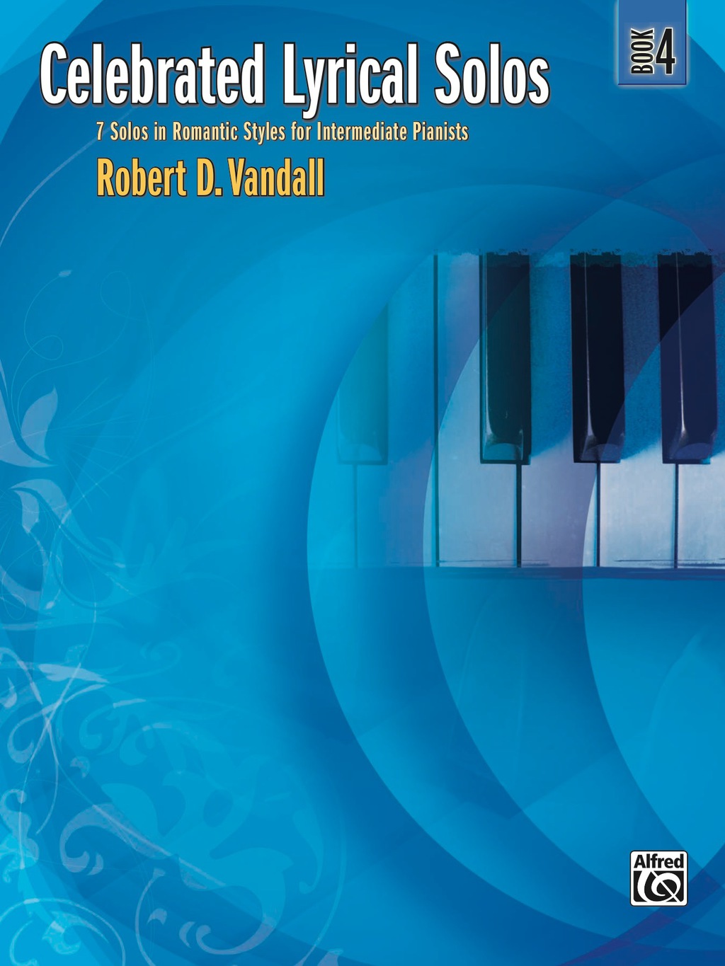 ISBN 9780739050774 product image for Celebrated Lyrical Solos  Book 4: 7 Solos in Romantic Styles for Intermediate Pi | upcitemdb.com
