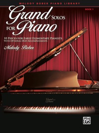 Cover image: Grand Solos for Piano, Book 1: 10 Pieces for Early Elementary Piano with Optional Duet Accompaniments 1st edition 9780739051986