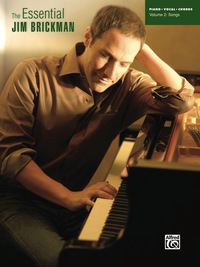 Cover image: The Essential Jim Brickman, Volume 2: Songs: Piano/Vocal/Chords Sheet Music Songbook Collection 1st edition 9780739052822