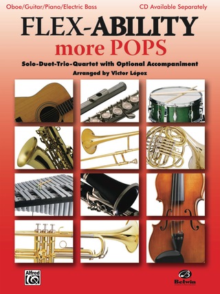 Cover image: Flex-Ability: More Pops: Solo-Duet-Trio-Quartet with Optional Accompaniment for Oboe, Guitar, Piano and Electric Bass 1st edition 9780739053218
