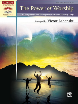 Cover image: The Power of Worship: 10 Late Intermediate Piano Sheet Music Arrangements of Contemporary Praise and Worship Songs 1st edition 9780739053126