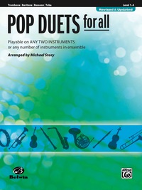 Cover image: Pop Duets for All (Revised and Updated): Playable on Any Two Instruments or Any Number of Instruments in Ensemble for Trombone, Baritone B.C., Bassoon and Tuba 1st edition 9780739054291