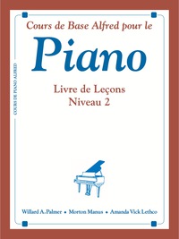 Cover image: Alfred's Basic Piano Course: French Edition Lesson Book 2 1st edition 9780739015483