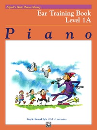 Cover image: Alfred's Basic Piano Library, Ear Training Book 1A: Learn How to Play Piano with this Esteemed Method 1st edition 9780739009680