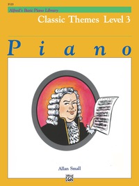 Cover image: Alfred's Basic Piano Library - Classic Themes Book 3: Learn to Play with this Esteemed Piano Method 1st edition 9780739016497