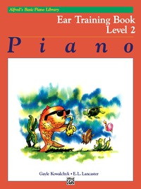 Cover image: Alfred's Basic Piano Library, Ear Training Book 2: Learn How to Play Piano with this Esteemed Method 1st edition 9780739009079