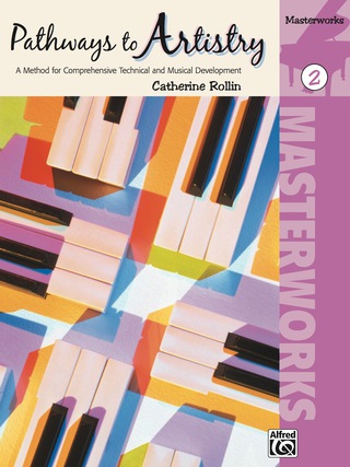 Cover image: Pathways to Artistry: Masterworks, Book 2: A Method for Comprehensive Technical and Musical Development for Late Elementary to Early Intermediate Piano 1st edition 9780739058961