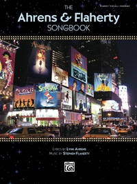 Cover image: The Ahrens & Flaherty Songbook: Piano/Vocal/Chords Sheet Music Songbook Collection 1st edition 9780739060087