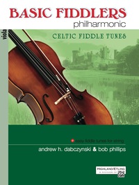 Cover image: Basic Fiddlers Philharmonic - Viola: Celtic Fiddle Tunes 1st edition 9780739062388