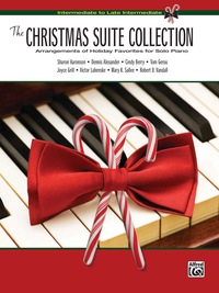 Cover image: The Christmas Suite Collection: Arrangements of Holiday Favorites for Intermediate to Late Intermediate Solo Piano 1st edition 9780739062722