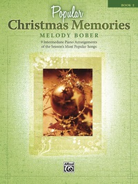 Cover image: Popular Christmas Memories, Book 2: 9 Intermediate Piano Arrangements of the Season’s Most Popular Songs 1st edition 9780739063958