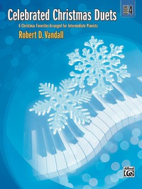 Cover image: Celebrated Christmas Duets, Book 4: 6 Christmas Favorites Arranged for Intermediate Pianists 1st edition 9780739073551