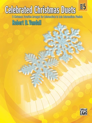 Cover image: Celebrated Christmas Duets, Book 5: 6 Christmas Favorites Arranged for Intermediate to Late Intermediate Pianists 1st edition 9780739073568