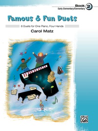 Cover image: Famous & Fun Duets, Book 2: 6 Duets for Early Elementary to Elementary Piano (1 Piano, 4 Hands) 1st edition 9780739076507