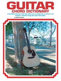 Cover image: Guitar Chord Dictionary: A Fact-Filled Reference Book That Allows You to Quickly Look Up Chords in All Positions 1st edition 9780882841533
