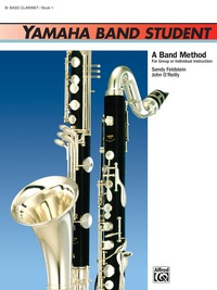 Cover image: Yamaha Band Student, Book 1 for B-Flat Bass Clarinet 1st edition 9780739014660