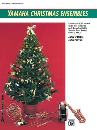 Cover image: Yamaha Christmas Ensembles (B-flat Clarinet / Bass Clarinet): Christmas Sheet Music 1st edition 9780739001165