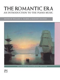 Cover image: The Romantic Era: An Introduction to the Keyboard Music: For Intermediate to Early Advanced Piano 1st edition 9780739015315