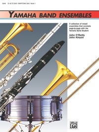 Cover image: Yamaha Band Ensembles, Book 1 for Alto Saxophone or Baritone Saxophone 1st edition 9780739001608