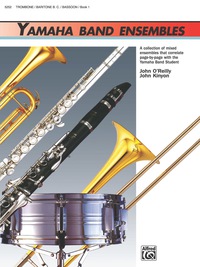 Cover image: Yamaha Band Ensembles, Book 1 for Trombone, Baritone B.C. or Bassoon 1st edition 9780739001646