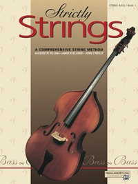 Cover image: Strictly Strings, Book 1 for String Bass: A Comprehensive String Method 1st edition 9780882845333