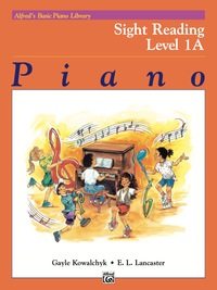 Cover image: Alfred's Basic Piano Course: Sight Reading Book 1A 1st edition 9780739004982