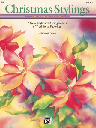 Cover image: Christmas Stylings - Modern & Bright, Book 2: 7 Late Intermediate to Early Advanced Keyboard Arrangements of Traditional Favorites 1st edition 9780739005705
