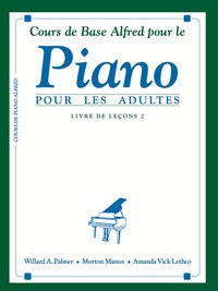 Cover image: Alfred's Basic Adult Piano Course: French Edition Lesson Book 2 1st edition 9780739009956