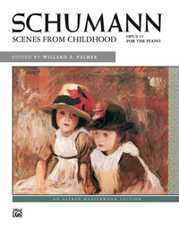 Cover image: Scenes from Childhood, Op. 15: Intermediate to Early Advanced Piano Solos 1st edition 9780739000694