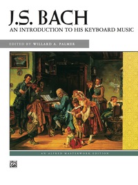 Cover image: J. S. Bach, An Introduction to His Keyboard Music 1st edition 9780882842530